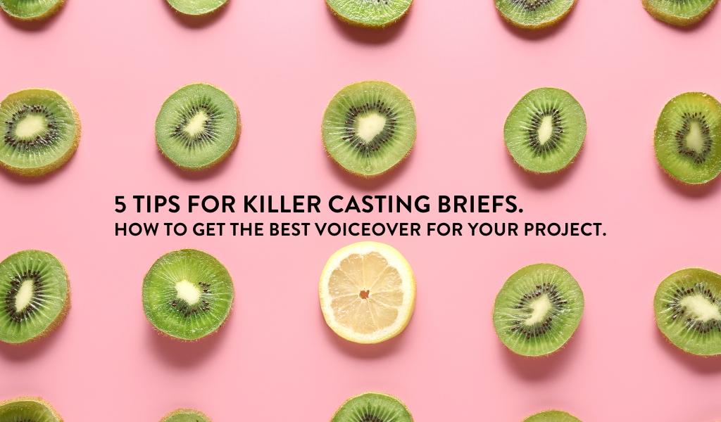 five-tips-for-killer-casting-briefs-how-to-get-the-best-voiceover-to-audition-for-your-project